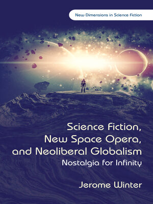 cover image of Science Fiction, New Space Opera, and Neoliberal Globalism